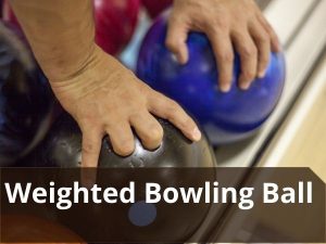 Weighted Bowling Ball