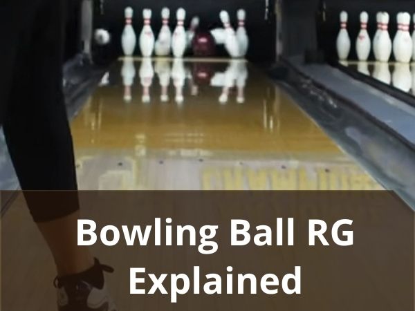 Bowling Ball RG Explained