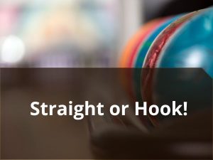 Is it better to bowl straight or hook