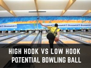 High Hook VS Low Hook potential bowling ball