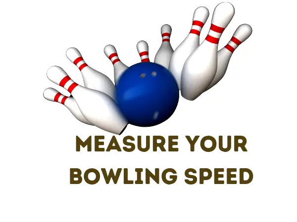 How to measure bowling speed