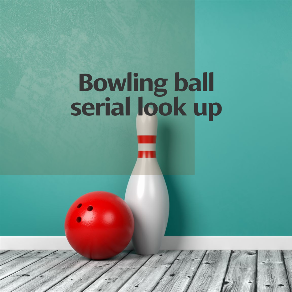 Bowling ball serial number lookup