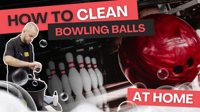 How Clean Bowling Ball: Expert Tips for Maximum Performance